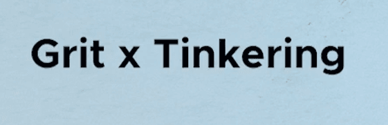 Soni's amendment to Duckworth: Grit multiplied by Tinkering